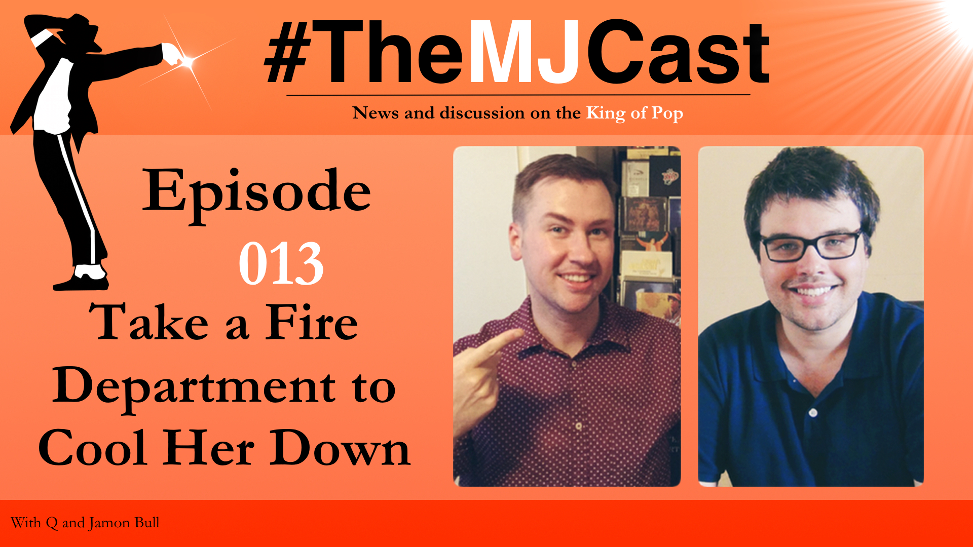 The MJCast Episode 013 - Take a Fire Department to Cool Her Down YouTube Art